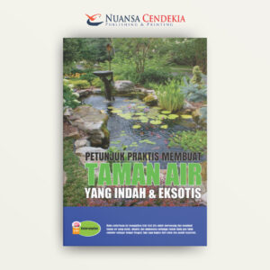 Petunjuk Praktis Membuat Taman Air yang Indah dan Eksotis