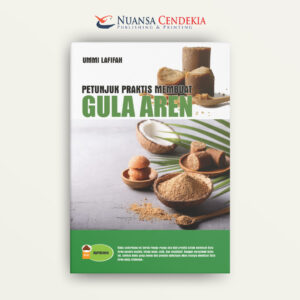 Petunjuk Praktis Membuat Gula Aren
