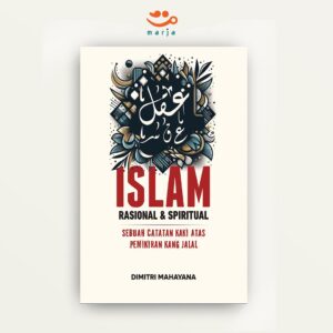Islam Rasional dan Spiritual : Sebuah Catatan Kaki atas Pemikiran Kang Jalal