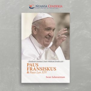(Ebook) Paus Fransiskus & Paus Leo XIV : Ziarah Damai dan Persaudaraan