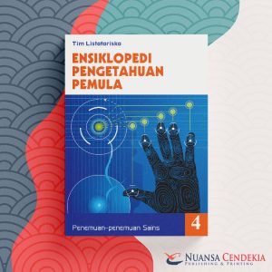 Ensiklopedi Pengetahuan Pemula 4: Penemuan-penemuan Sains