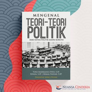 Mengenal Teori-teori Politik