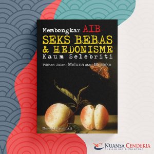 Membongkar Aib Seks Bebas