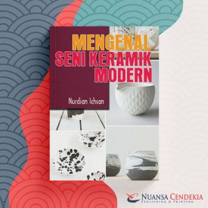 Mengenal Seni Keramik Modern