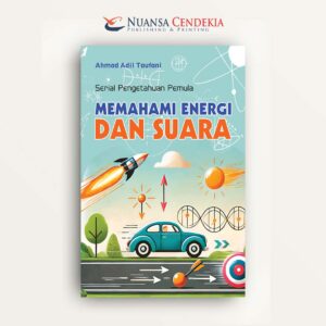 Serial Pengetahuan Pemula : Memahami Energi dan Suara