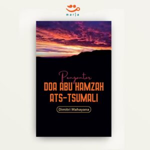 Pengantar Doa Abu Hamzah Ats-Tsumali