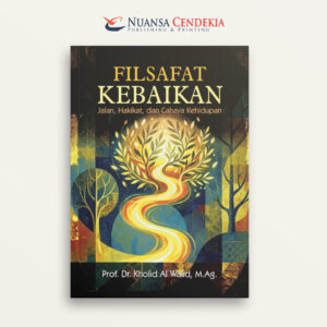 Filsafat Kebaikan: Jalan, Hakikat, dan Cahaya Kehidupan